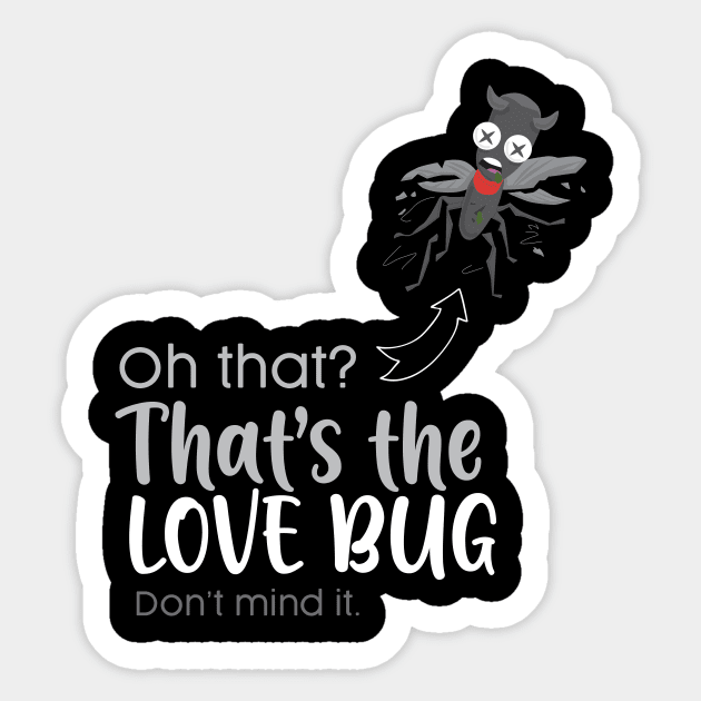 Love Bug?....Squashed Sticker by orangeartista